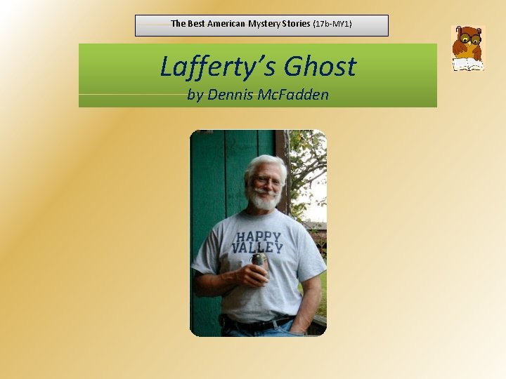 The Best American Mystery Stories (17 b-MY 1) Lafferty’s Ghost by Dennis Mc. Fadden