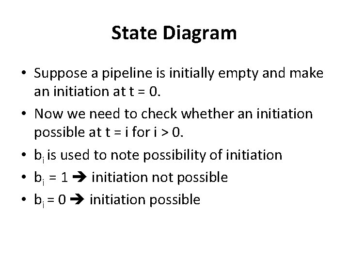 State Diagram • Suppose a pipeline is initially empty and make an initiation at