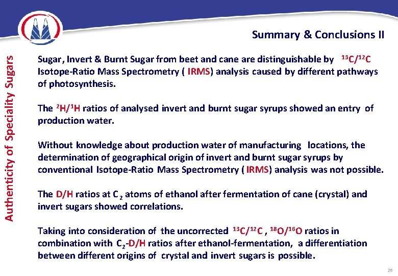 Authenticity of Speciality Sugars Summary & Conclusions II Sugar, Invert & Burnt Sugar from