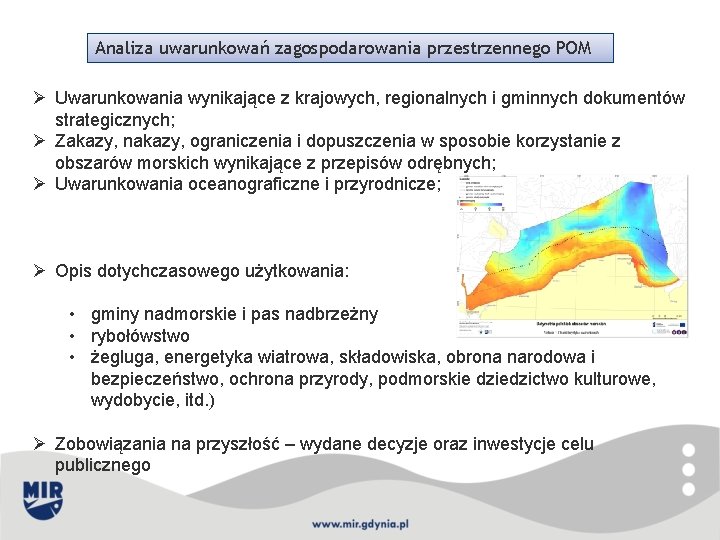 Analiza uwarunkowań zagospodarowania przestrzennego POM Ø Uwarunkowania wynikające z krajowych, regionalnych i gminnych dokumentów