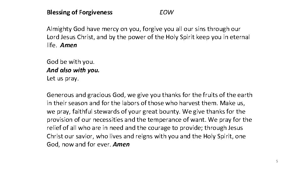 Blessing of Forgiveness EOW Almighty God have mercy on you, forgive you all our