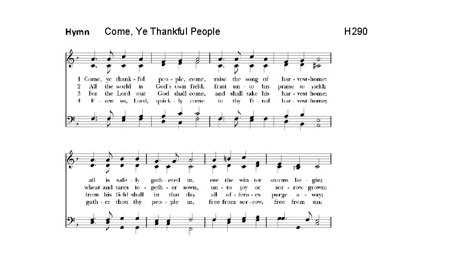 Hymn Come, Ye Thankful People H 290 