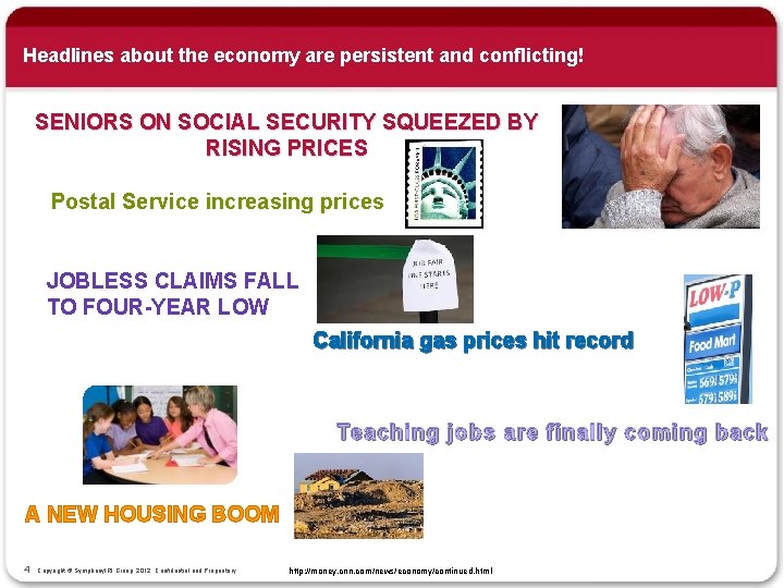 Headlines about the economy are persistent and conflicting! SENIORS ON SOCIAL SECURITY SQUEEZED BY