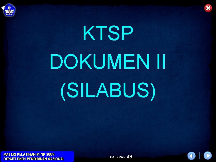 KTSP DOKUMEN II (SILABUS) MATERI PELATIHAN KTSP 2009 DEPARTEMEN PENDIDIKAN NASIONAL HALAMAN 48 