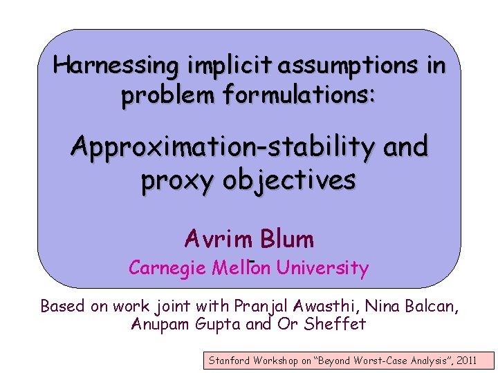 Harnessing implicit assumptions in problem formulations ...