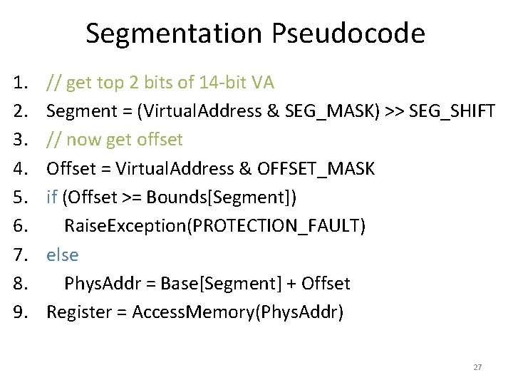 Segmentation Pseudocode 1. 2. 3. 4. 5. 6. 7. 8. 9. // get top