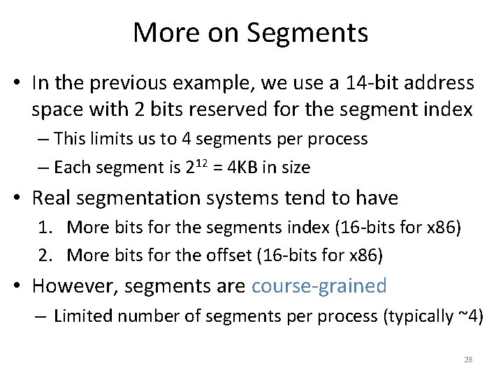 More on Segments • In the previous example, we use a 14 -bit address