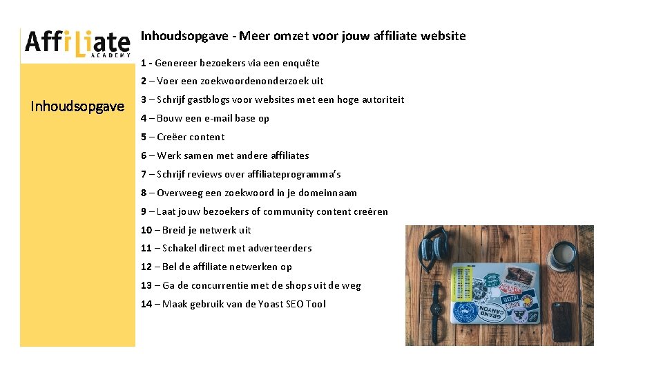 Inhoudsopgave - Meer omzet voor jouw affiliate website 1 - Genereer bezoekers via een