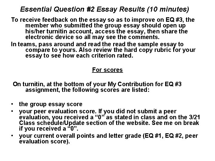 Essential Question #2 Essay Results (10 minutes) To receive feedback on the essay so