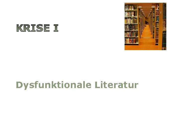 Dysfunktionale Literatur 