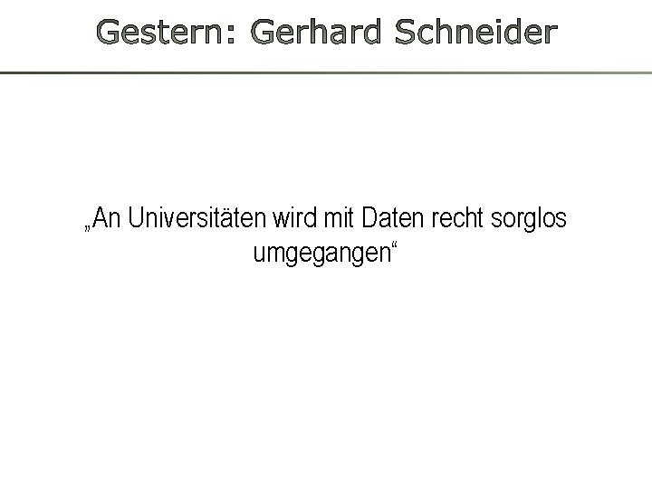 „An Universitäten wird mit Daten recht sorglos umgegangen“ 