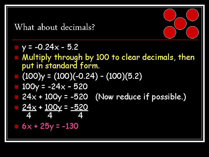 What about decimals? n n n n y = -0. 24 x - 5.