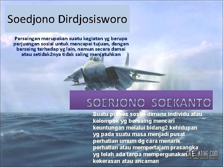 Soedjono Dirdjosisworo Persaingan merupakan suatu kegiatan yg berupa perjuangan sosial untuk mencapai tujuan, dengan