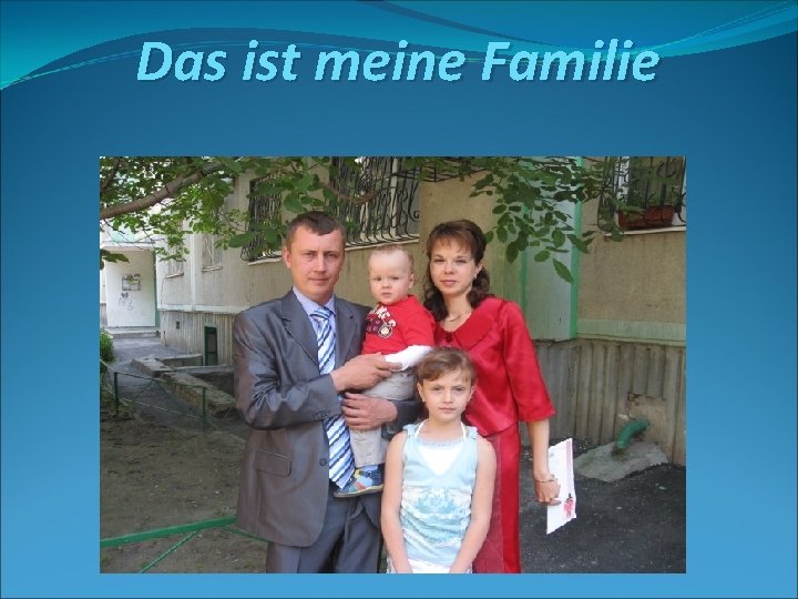 Das ist meine Familie 