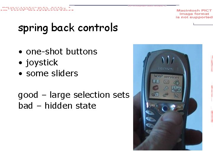 spring back controls • one-shot buttons • joystick • some sliders good – large