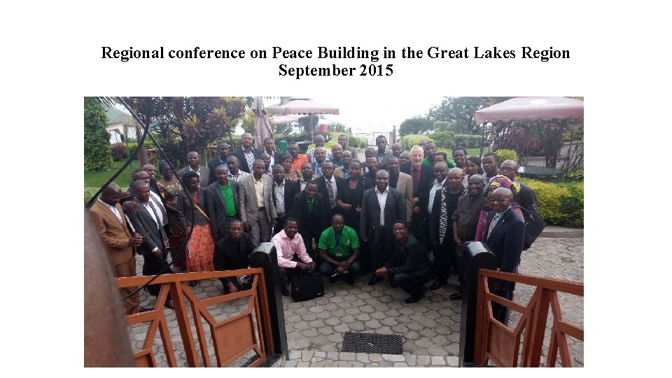 Regional conference on Peace Building in the Great Lakes Region September 2015 