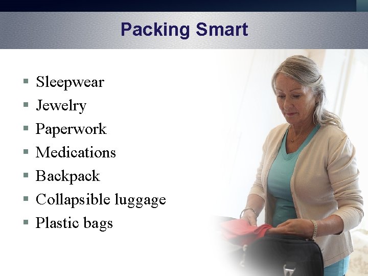 Packing Smart § § § § Sleepwear Jewelry Paperwork Medications Backpack Collapsible luggage Plastic