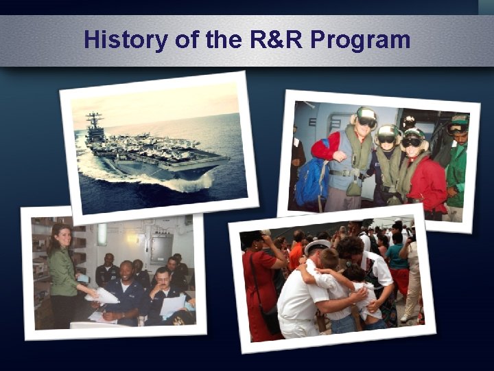 History of the R&R Program 