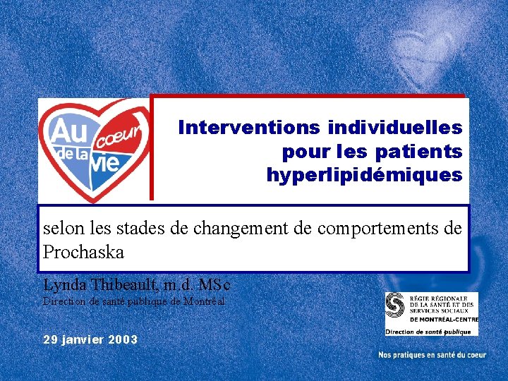 Interventions individuelles pour les patients hyperlipidémiques selon les stades de changement de comportements de