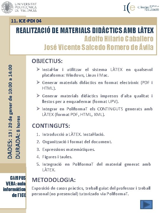 11. ICE-PDI 04 REALITZACIÓ DE MATERIALS DIDÀCTICS AMB LÀTEX Adolfo Hilario Caballero José Vicente