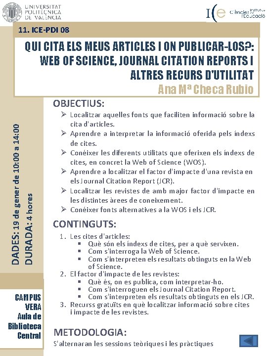 11. ICE-PDI 08 QUI CITA ELS MEUS ARTICLES I ON PUBLICAR-LOS? : WEB OF