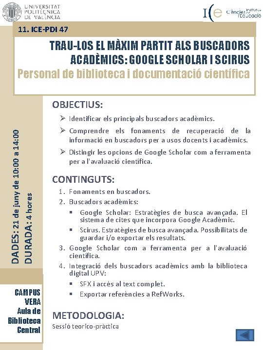 11. ICE-PDI 47 TRAU-LOS EL MÀXIM PARTIT ALS BUSCADORS ACADÈMICS: GOOGLE SCHOLAR I SCIRUS