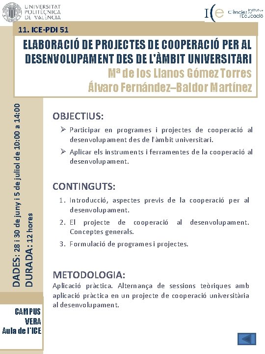 11. ICE-PDI 51 DADES: 28 i 30 de juny i 5 de juliol de