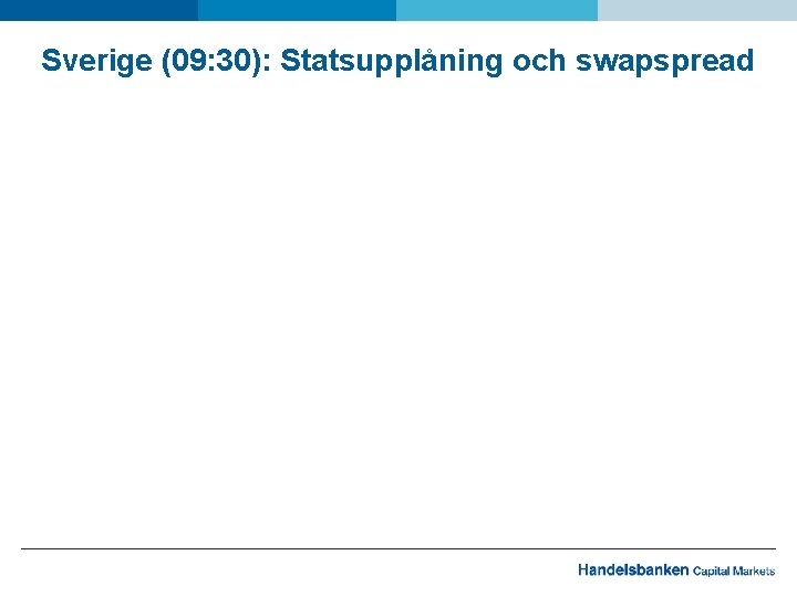 Sverige (09: 30): Statsupplåning och swapspread 