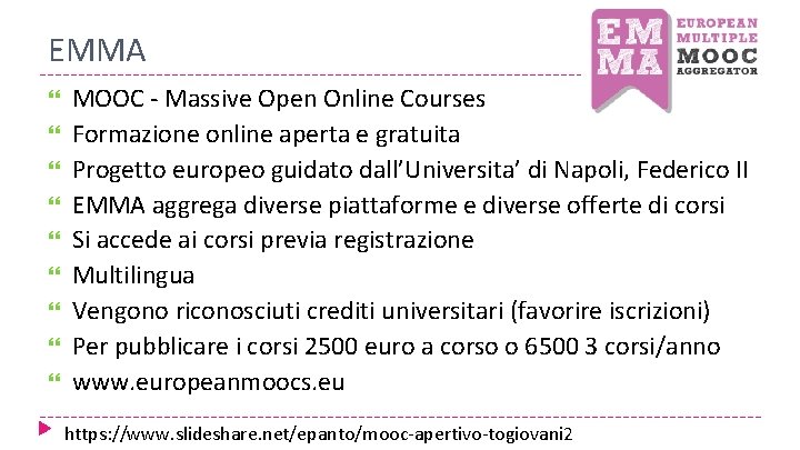 EMMA MOOC - Massive Open Online Courses Formazione online aperta e gratuita Progetto europeo