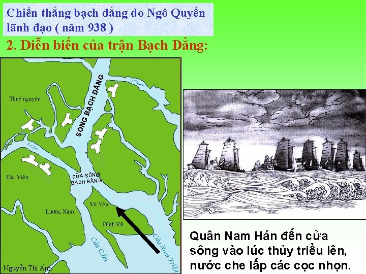 Chiến thắng bạch đằng do Ngô Quyền lãnh đạo ( năm 938 ) SÔ