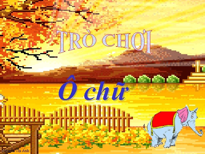 Ô chữ Nguyê n Thi A nh 