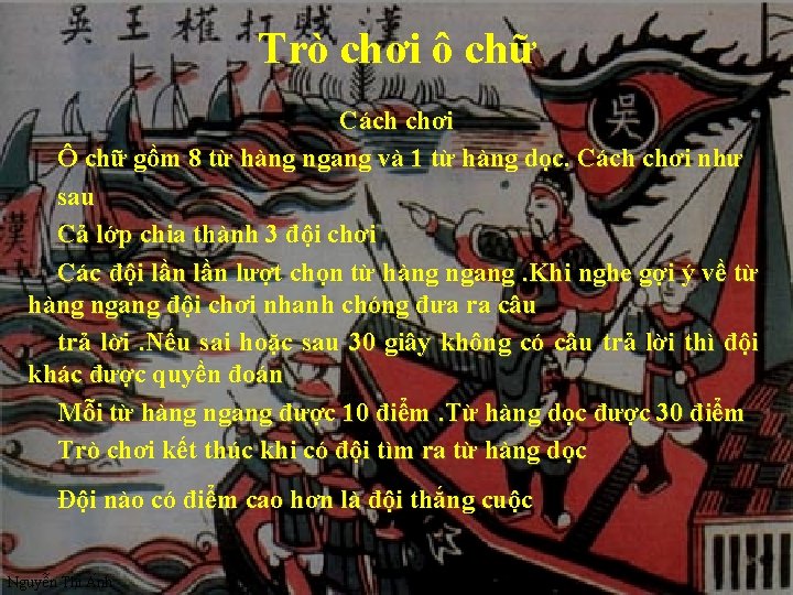 Trò chơi ô chữ Cách chơi Ô chữ gồm 8 từ hàng ngang và