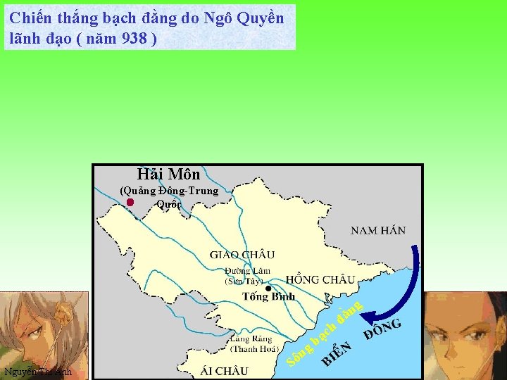 Chiến thắng bạch đằng do Ngô Quyền lãnh đạo ( năm 938 ) Hải