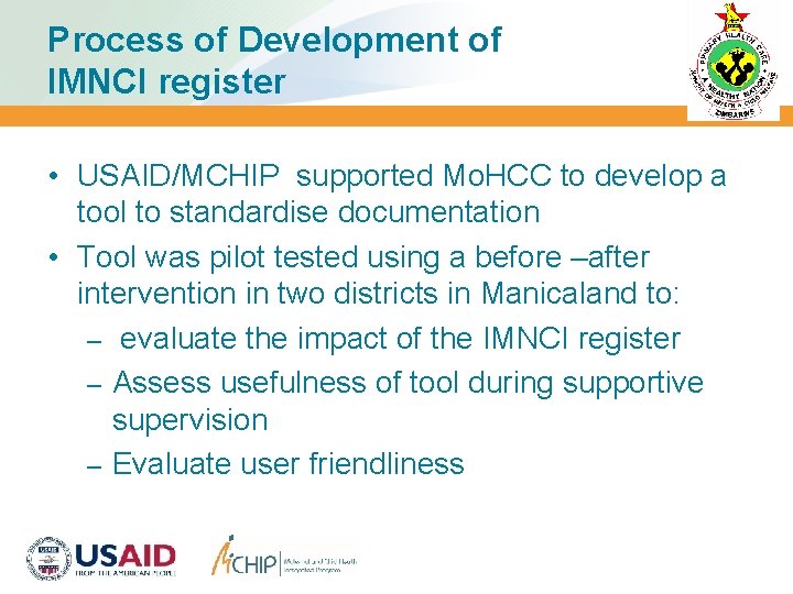 Process of Development of IMNCI register • USAID/MCHIP supported Mo. HCC to develop a