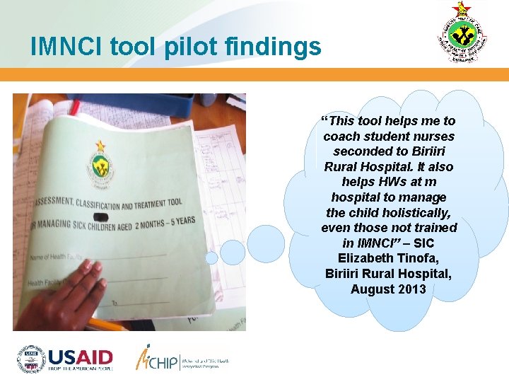 IMNCI tool pilot findings “This tool helps me to coach student nurses seconded to