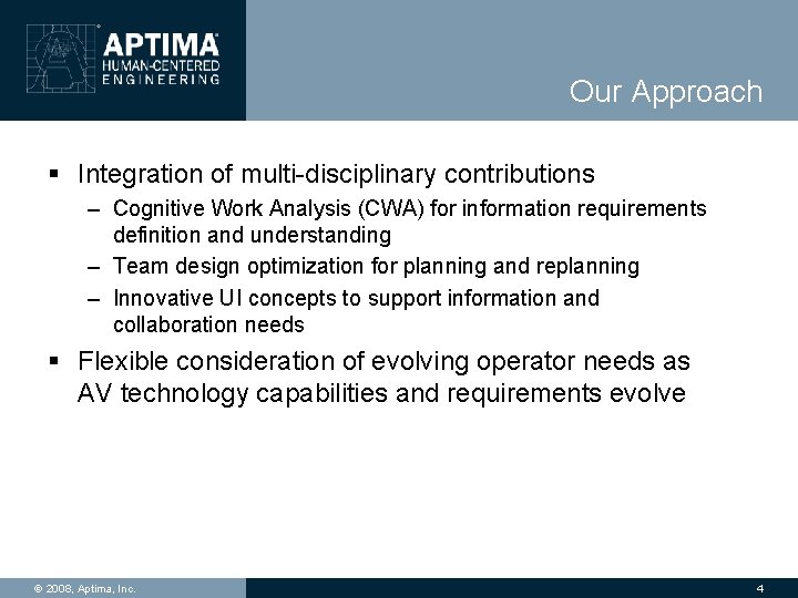 Our Approach § Integration of multi-disciplinary contributions – Cognitive Work Analysis (CWA) for information