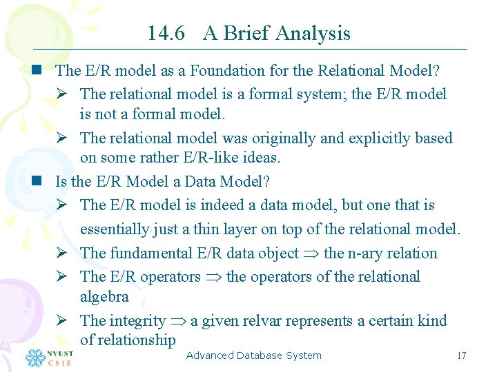 14. 6 A Brief Analysis n The E/R model as a Foundation for the