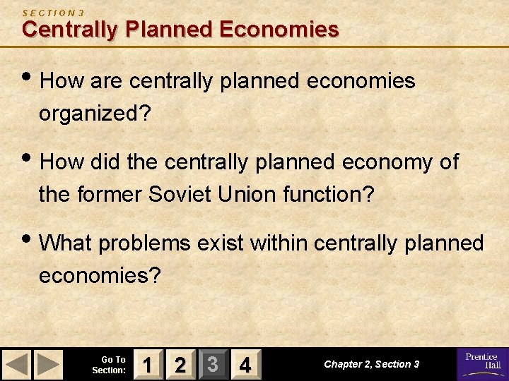 SECTION 3 Centrally Planned Economies • How are centrally planned economies organized? • How