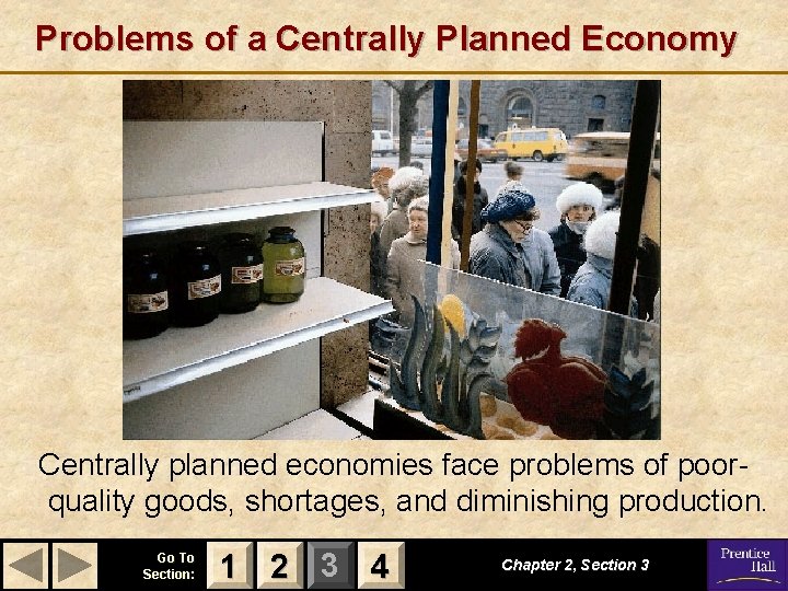 Problems of a Centrally Planned Economy Centrally planned economies face problems of poorquality goods,