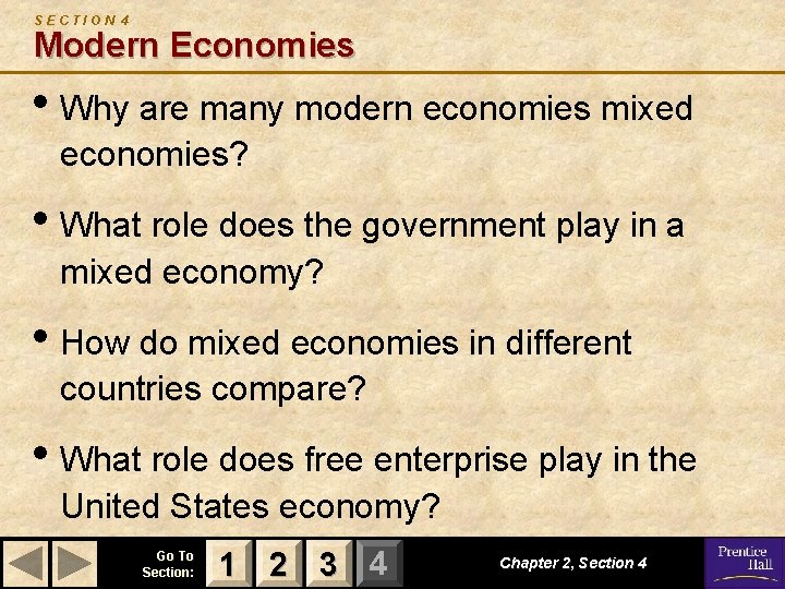 SECTION 4 Modern Economies • Why are many modern economies mixed economies? • What