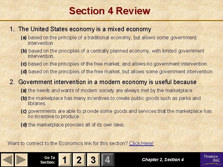Section 4 Review 1. The United States economy is a mixed economy (a) based