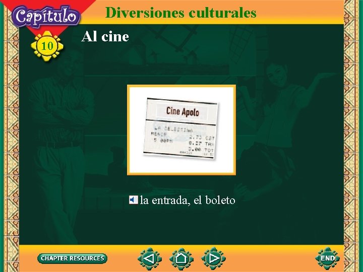 10 Diversiones culturales Al cine la entrada, el boleto 