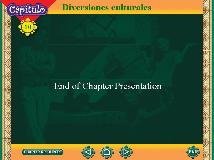 Diversiones culturales 10 End of Chapter Presentation 