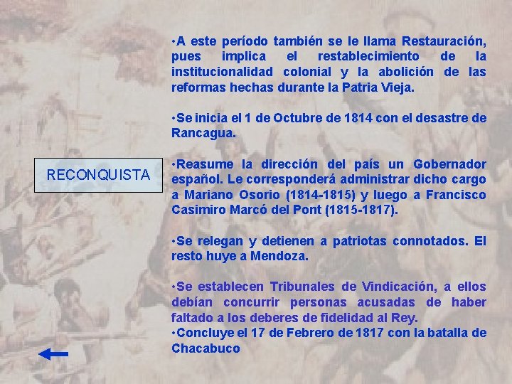  • A este período también se le llama Restauración, pues implica el restablecimiento