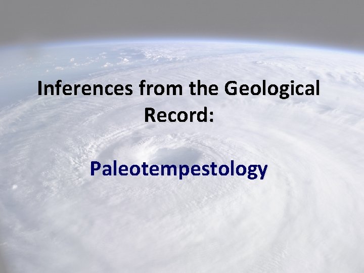 Inferences from the Geological Record: Paleotempestology 