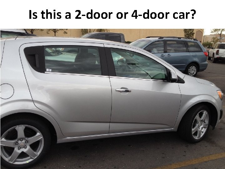 Is this a 2 -door or 4 -door car? 