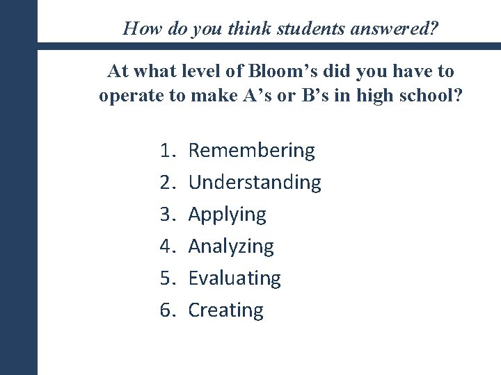 How do you think students answered? At what level of Bloom’s did you have
