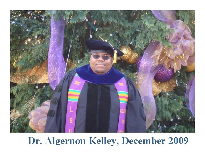 Dr. Algernon Kelley, December 2009 