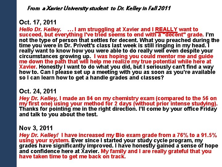 From a Xavier University student to Dr. Kelley in Fall 2011 Oct. 17, 2011