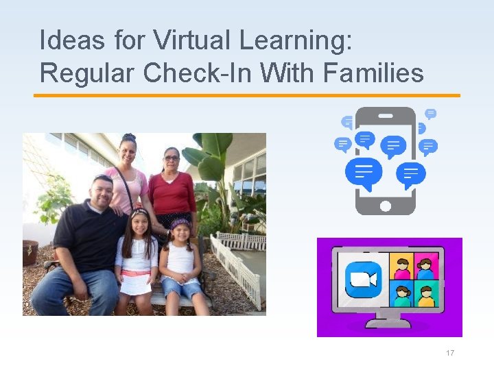 Ideas for Virtual Learning: Regular Check-In With Families 17 